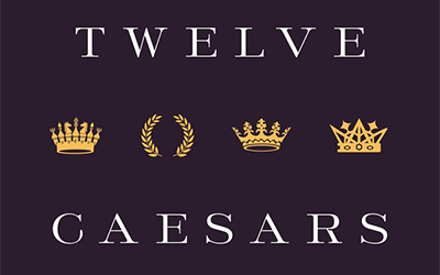 Alastair J.L. Blanshard reviews 'Twelve Caesars: Images of power from the ancient world to the modern' by Mary Beard